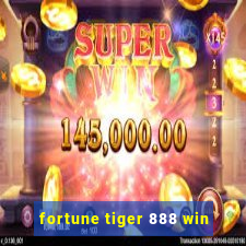 fortune tiger 888 win